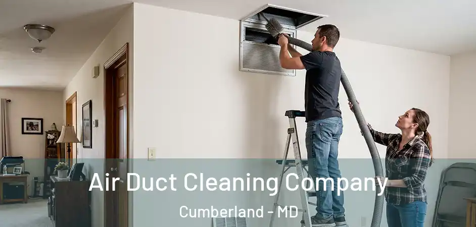  Air Duct Cleaning Company Cumberland - MD