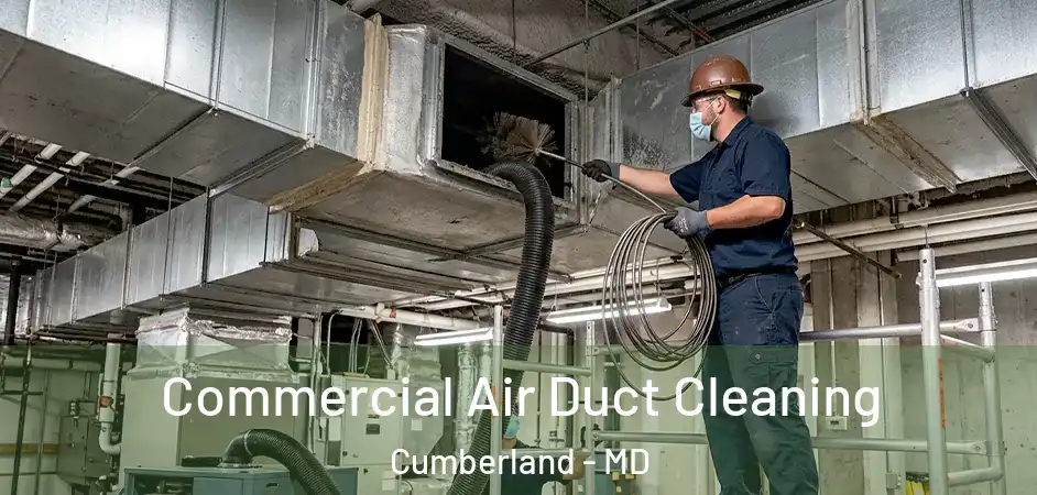  Commercial Air Duct Cleaning Cumberland - MD