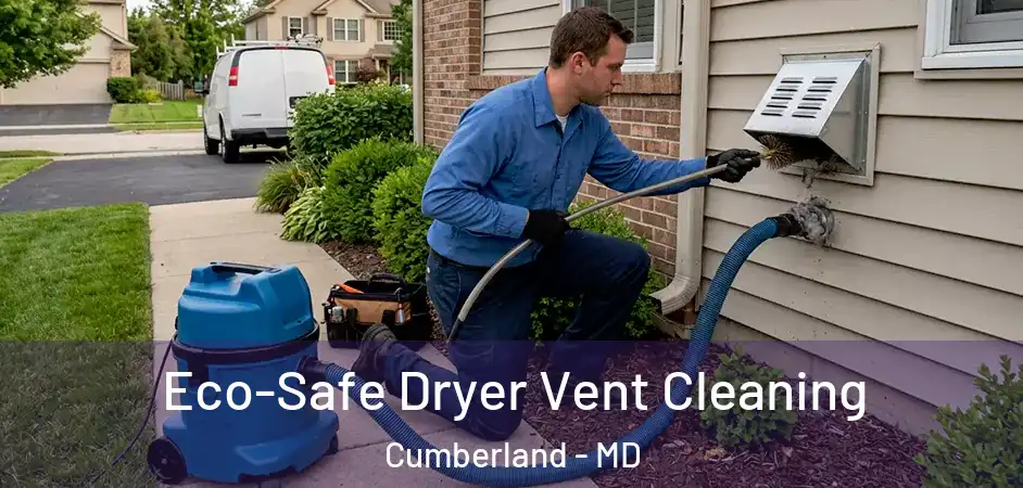  Eco-Safe Dryer Vent Cleaning Cumberland - MD