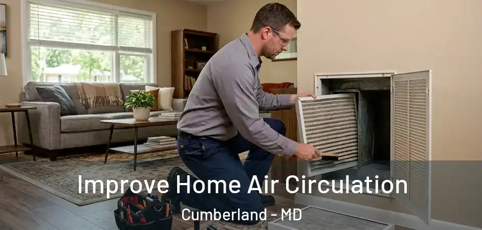  Improve Home Air Circulation Cumberland - MD