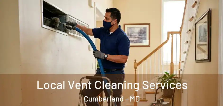  Local Vent Cleaning Services Cumberland - MD